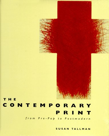 The Contemporary Print: From Pre-Pop to Postmodern