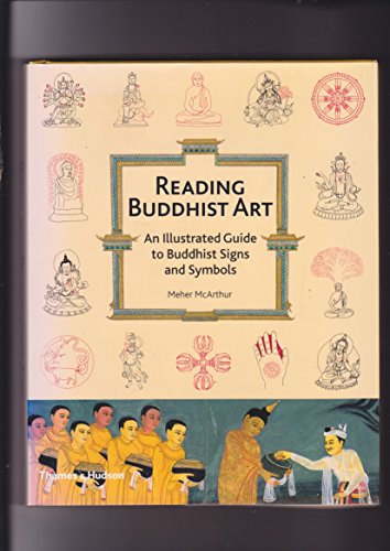 Reading Buddhist Art: An Illustrated Guide to Buddhist Signs and Symbols