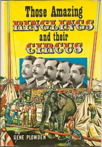 Those Amazing Ringlings and Their Circus
