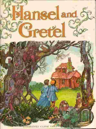 Hansel & Gretel: (A Derrydale Classic Fairy Tale)