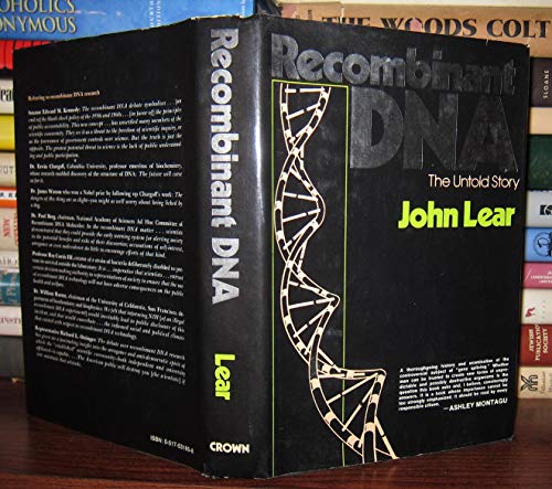 Recombinant DNA: The Untold Story