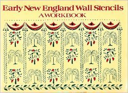 Early New England Wall Stencils: A Workbook