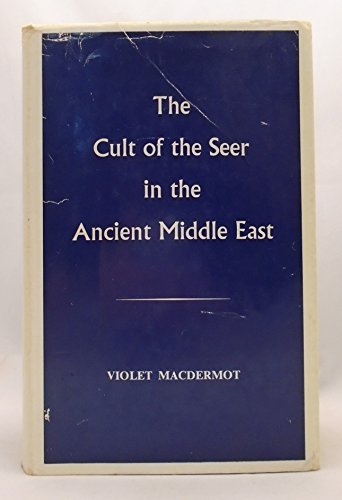 The Cult of the Seer in the Ancient Middle East: A Contribution to Current Research on Hallucinations Drawn from Coptic and Other Texts