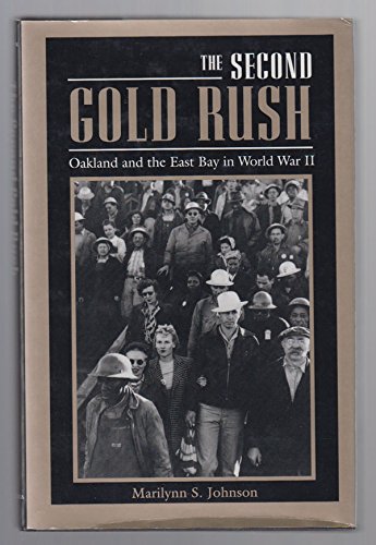 The Second Gold Rush: Oakland and the East Bay in World War II