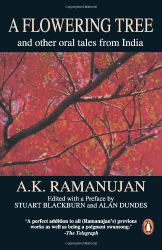 Cover of A Flowering Tree and Other Oral Tales from India by Ramanujan, A. K., paperback Book