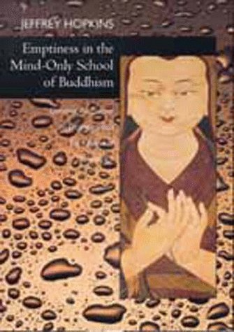 Emptiness in the Mind-Only School of Buddhism: Dynamic Responses to Dzong-ka-ba's The Essence of Eloquence: Volume 1