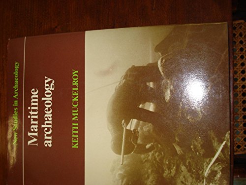 Maritime Archaeology (New Studies in Archaeology)