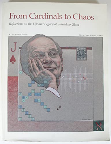 From Cardinals to Chaos: Reflection on the Life and Legacy of Stanislaw Ulam