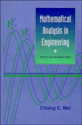 Mathematical Analysis in Engineering: How to Use the Basic Tools