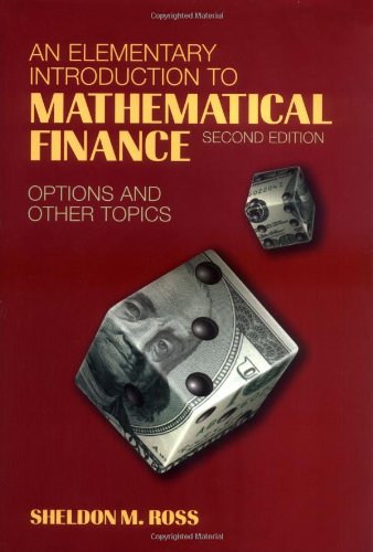 An Elementary Introduction to Mathematical Finance: Options and other Topics