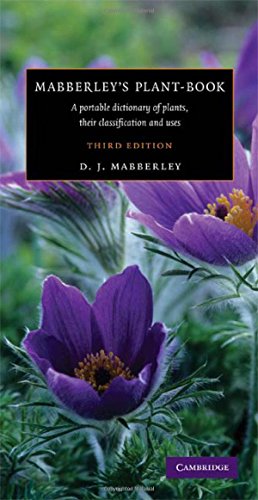 Mabberley's Plant-book: A Portable Dictionary of Plants, their Classification and Uses