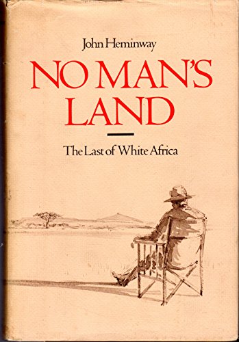 No Man's Land: The Last of White Africa