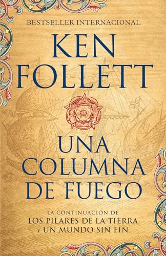 Una columna de fuego (Spanish-language edition of A Column of Fire) (Kingsbridge) (Spanish Edition)