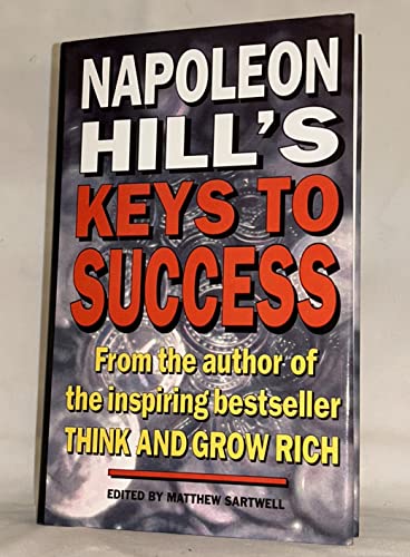 Napoleon Hill's Keys to Success: The 17 Principles of Personal Achievement