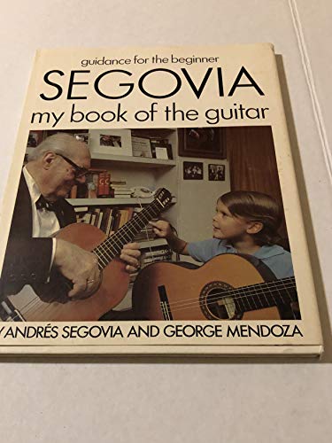 Segovia: My Book of the Guitar