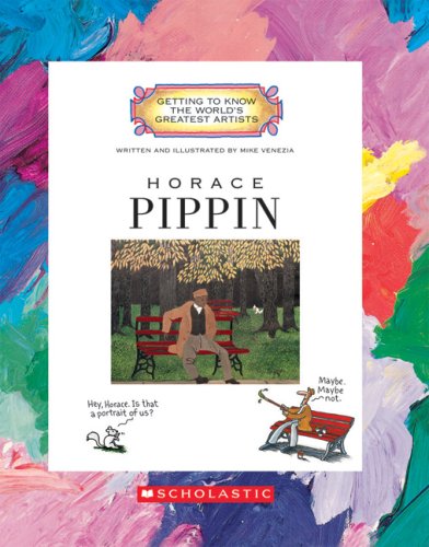 Horace Pippin (Getting to Know the World's Greatest Artists)