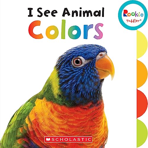 I See Animal Colors (Rookie Toddler)