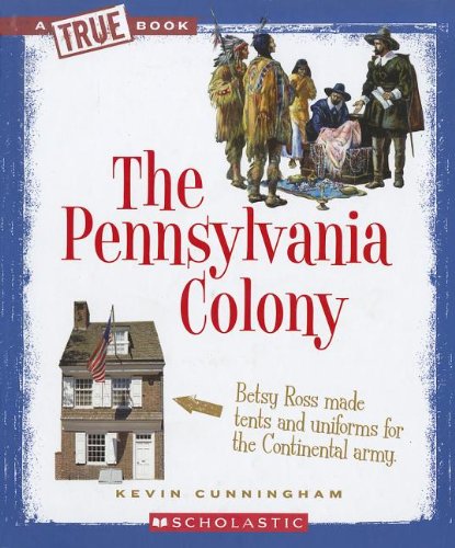 The Pennsylvania Colony (True Books)
