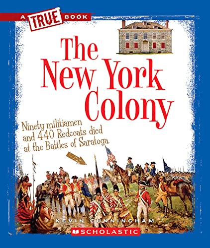 The New York Colony (A True Book: The Thirteen Colonies) (A True Book (Relaunch))