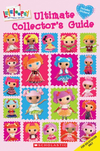 Lalaloopsy: Ultimate Collector's Guide