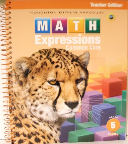 Teacher Edition, Volume 2 Grade 5 2013 (Math Expressions)