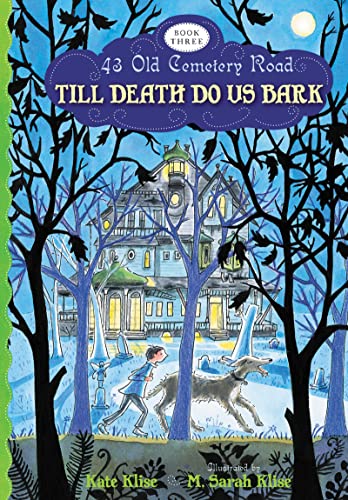 Till Death Do Us Bark (43 Old Cemetery Road)