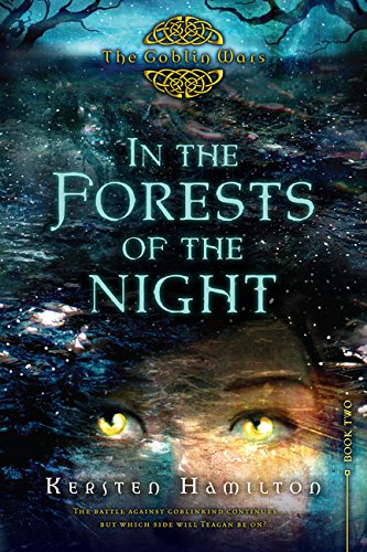 In the Forests of the Night: The Goblin Wars, Book Two (Goblin Wars (Quality))