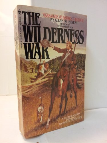 The Wilderness War (Book IV: Narratives of America)