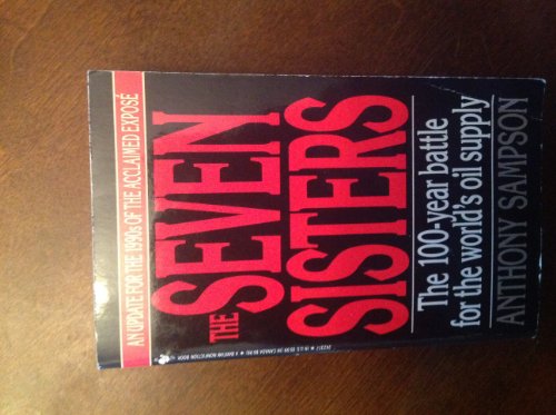 The Seven Sisters: The Great Oil Companies and The World They Shaped