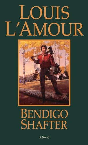 Cover of Bendigo Shafter: A Novel by L'Amour, Louis, paperback Book