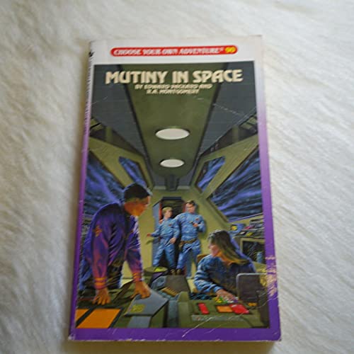 Mutiny in Space (Choose Your Own Adventure, No 90)