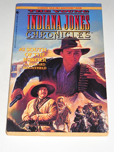 South of the Border (The Young Indiana Jones Chronicles No. 2)