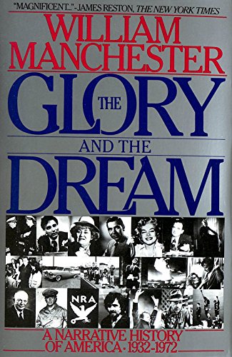 The Glory and the Dream: A Narrative History of America, 1932-1972