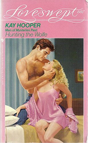 Men of Mysteries Past: Hunting the Wolfe (Loveswept, No. 607)
