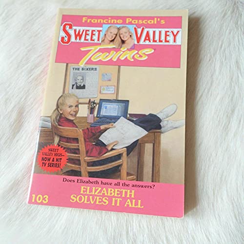 Elizabeth Solves It All (Francine Pascal's Sweet Valley Twins #103)