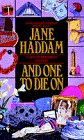 And One to Die On
