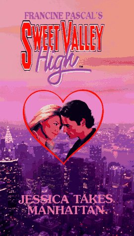JESSICA TAKES MANHATTAN (SVH SUPER #23) (Sweet Valley High)