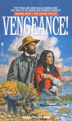 Vengeance!: Wagons West Volume 2, The Empire Trilogy (Wagons West Empire)