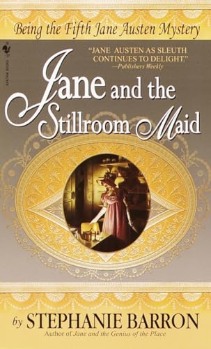 Jane and the Stillroom Maid: Being the Fifth Jane Austen Mystery (Being A Jane Austen Mystery)