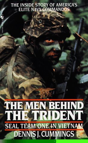 The Men Behind the Trident: Seal Team One In Vietnam
