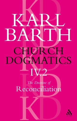 Church Dogmatics, Vol. 4, Part 2: The Doctrine of Reconciliation