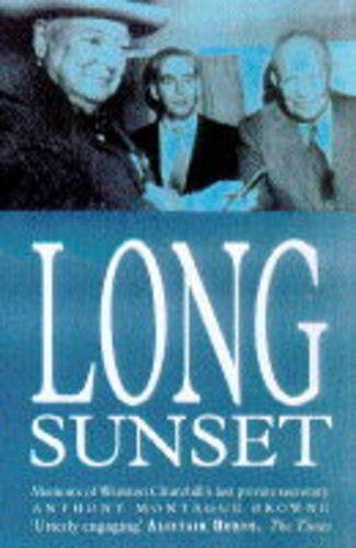 Long Sunset: Memoirs of Winston Churchill's Last Private Secretary