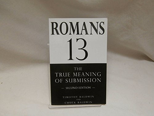 Romans 13: The True Meaning of Submission, 2nd Ed.