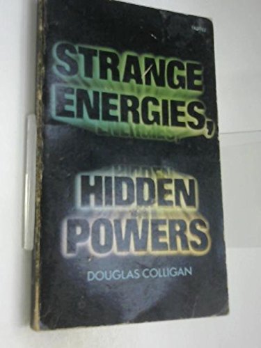 Strange Energies, Hidden Powers