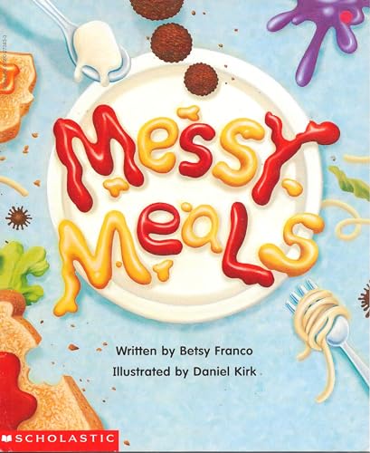 Messy Meals (Beginning Literacy, Stage B)