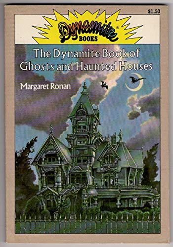 Dynamite Book of Ghosts and Haunted Houses