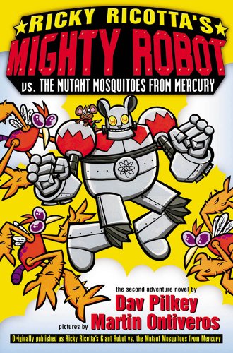 Ricky Ricotta's Mighty Robot Vs. the Mutant Mosquitoes from Mercury (Ricky Ricotta, No. 2)