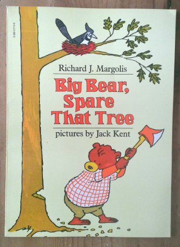 Big Bear, Spare That Tree