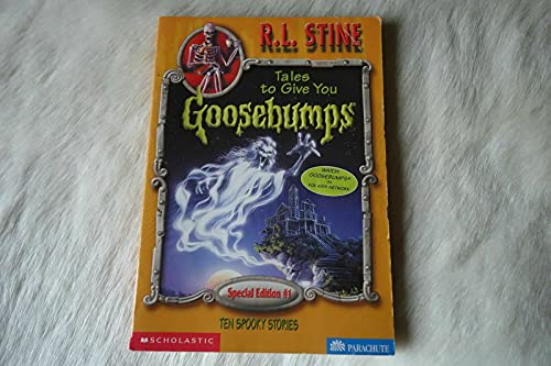Tales To Give You Goosebumps: 10 Spooky Stories (Goosebumps Special Edition)