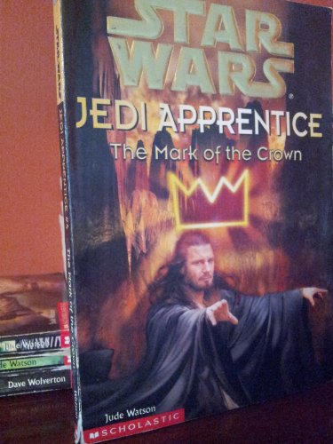 The Mark of the Crown (Star Wars: Jedi Apprentice, Book 4)